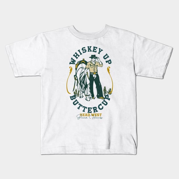 Whiskey Up Buttercup: Head West & Break Hearts Cowboy Kids T-Shirt by The Whiskey Ginger